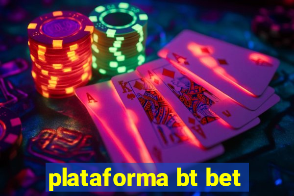 plataforma bt bet